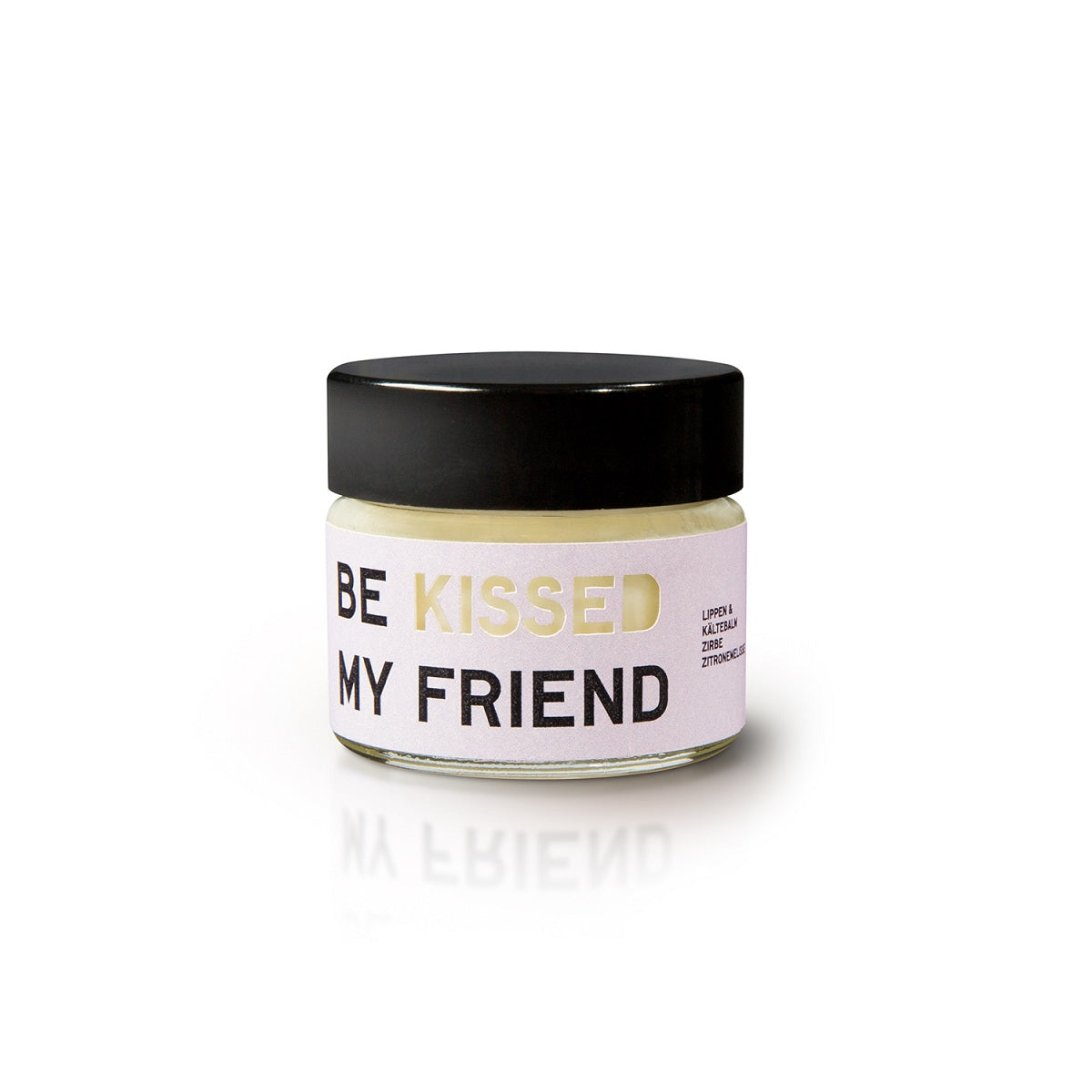 Be Kissed My Friend Zirbe/zitronenmelisse