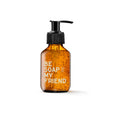 Be Soap My Friend